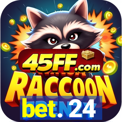 bet. 24